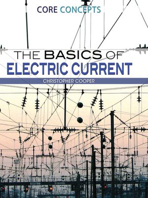 cover image of The Basics of Electric Current